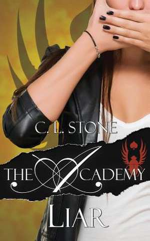 The Academy - Liar de C. L. Stone