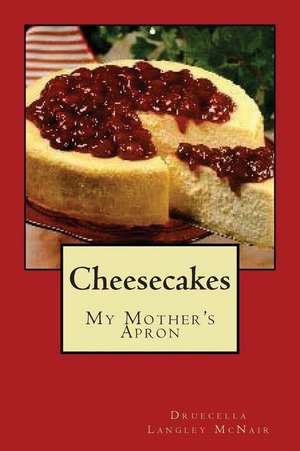 Cheesecake de Druecella Langley McNair