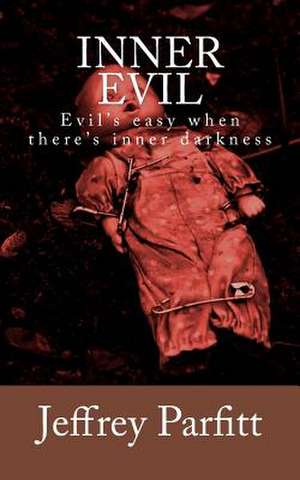 Inner Evil de Jeffrey Parfitt