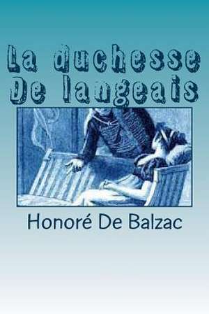 La Duchesse de Langeais de Honore De Balzac