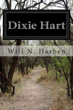 Dixie Hart de Will N. Harben