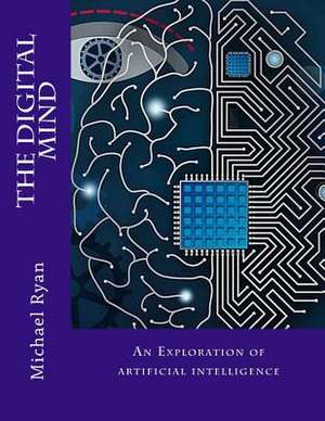 The Digital Mind de Michael Ryan