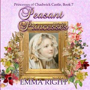 Peasant Princesses de Emma Right