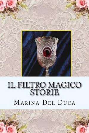 Il Filtro Magico Storie de del Duca, Marina