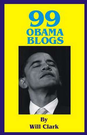 99 Obama Blogs de Will Clark