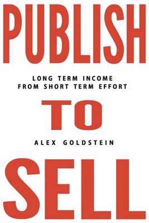 Publish to Sell de Alex Goldstein