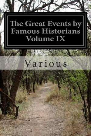 The Great Events by Famous Historians Volume IX de Various