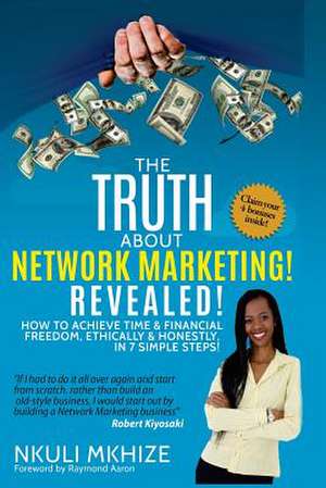 The Truth about Network Marketing Revealed de Nkuli Mkhize