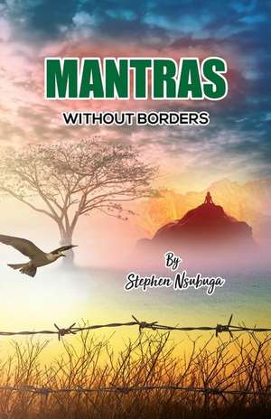 Mantras Without Borders de Stephen Nsubuga