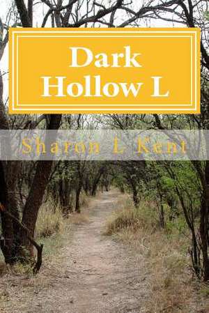 Dark Hollow L de Sharon L. Kent