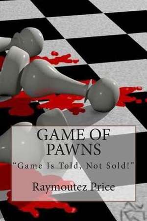 Game of Pawns de Raymoutez Price