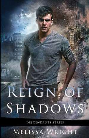 Reign of Shadows de Melissa Wright