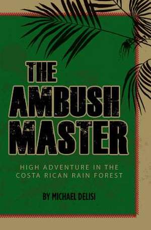 The Ambush Master de Michael Delisi