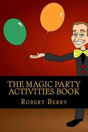 The Magic Party de Robert D. Berry