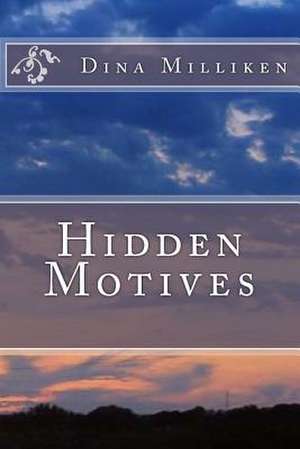 Hidden Motives de Dina Milliken