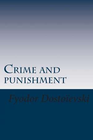 Crime and Punishment de MR Fyodor Dostoievski