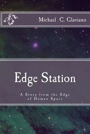 Edge Station de Michael C. Glaviano