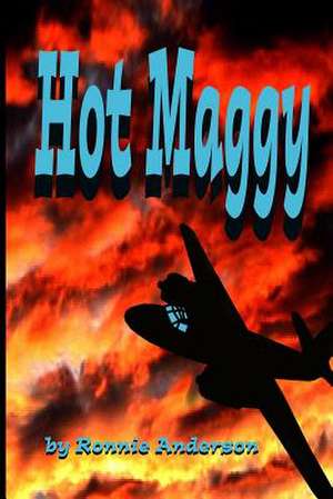 Hot Maggy de Ronnie G. Anderson