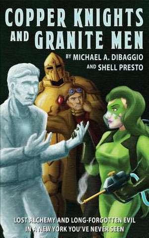 Copper Knights and Granite Men de Michael a. Dibaggio