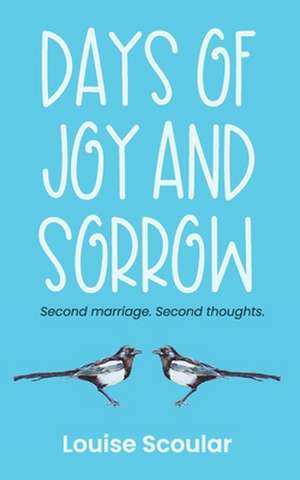 Days of Joy and Sorrow de Louise Scoular