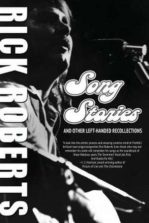 Song Stories and Other Left-Handed Recollections de Rick Roberts