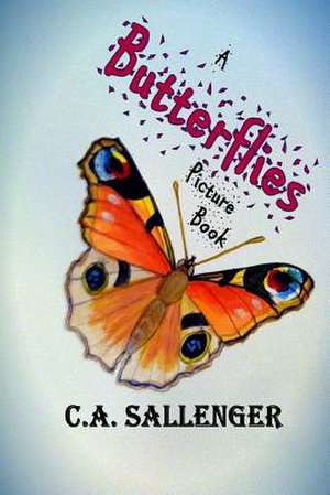 A Butterflies Picture Book de C. a. Sallenger