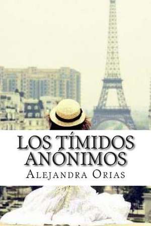 Los Timidos Anonimos de Alejandra Orias