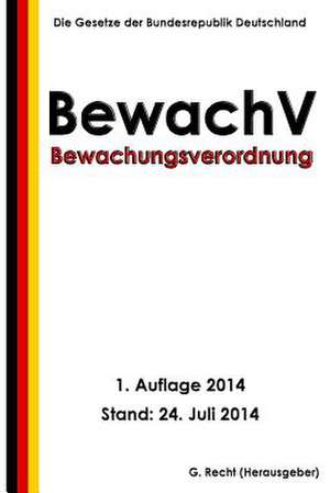 Bewachungsverordnung - Bewachv de G. Recht