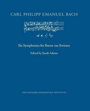 Six Symphonies for Baron Van Swieten de Carl Philipp Emanuel Bach