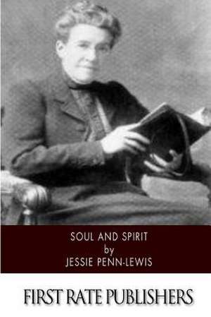 Soul and Spirit de Jessie Penn-Lewis