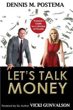 Let's Talk Money de Dennis M. Postema