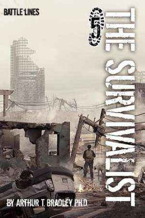 The Survivalist (Battle Lines) de Dr Arthur T. Bradley