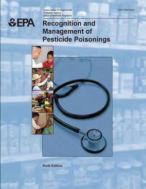 Recognition and Management of Pesticide Poisonings de James R. Roberts