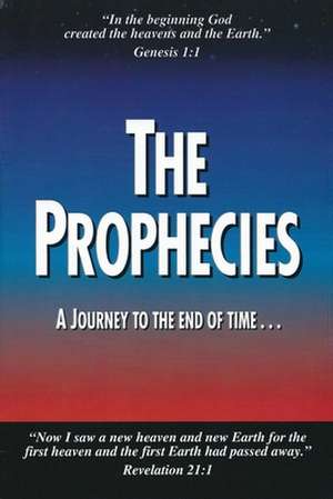 The Prophecies ... a Journey to the End of Time de Craig Crawford