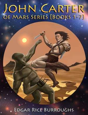 John Carter of Mars Series [Books 1-7] de Edgar Rice Burroughs