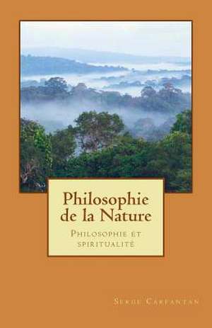 Philosophie de La Nature de Serge Carfantan