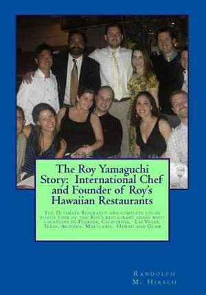 The Roy Yamaguchi Story de Randolph M. Hirsch