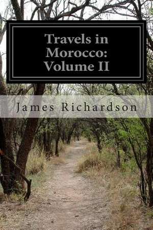 Travels in Morocco de James Richardson