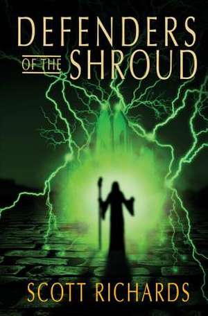 Defenders of the Shroud de Scott Richards