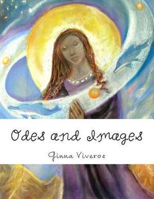 Odes and Images de Ginna Viveros