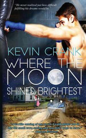 Where the Moon Shines Brightest de Kevin Crank