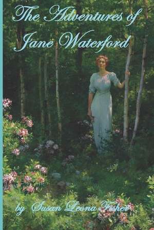 The Adventures of Jane Waterford de Mrs Susan Leona Fisher