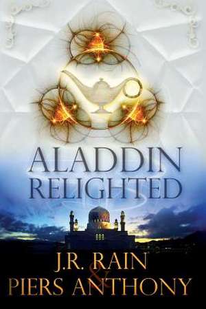 Aladdin Relighted de J. R. Rain