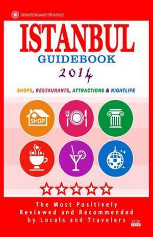 Istanbul Guidebook 2014 de Matthew B. Elvey