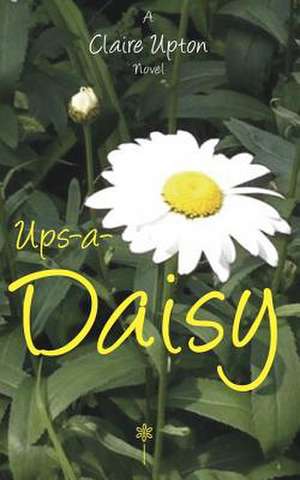 Ups-A-Daisy de Claire Upton