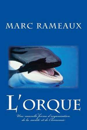 L'Orque de Marc Rameaux