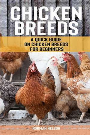 Chicken Breeds de Norman Nelson