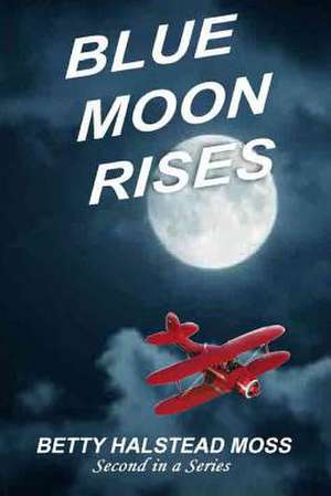 Blue Moon Rises de Betty Halstead Moss