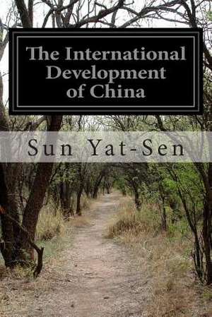 The International Development of China de Sun Yat-Sen