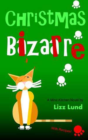 Christmas Bizarre de Lizz Lund